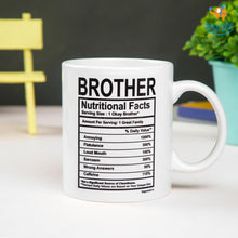 Load image into Gallery viewer, Brother Nutritional Facts Mug
