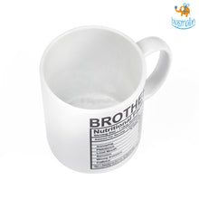 Load image into Gallery viewer, Brother Nutritional Facts Mug
