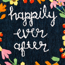 Load image into Gallery viewer, Happily Ever After Embroidery Hoop Wall Art
